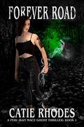 Forever Road by Catie Rhodes