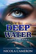 Deep Water (Olympic Cove #3) by Nicola Cameron