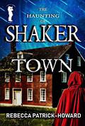 Shaker Town by Rebecca Patrick-Howard