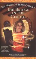 The Bridge in the Clouds (The Magician's House Quartet #4) by William Corlett