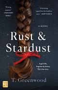 Rust & Stardust by T. Greenwood