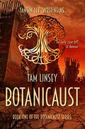 Botanicaust by Tam Linsey