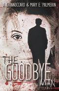 The Goodbye Man (Red Market #1) by Mary E. Palmerin
