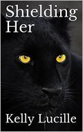 Shielding Her by Kelly Lucille
