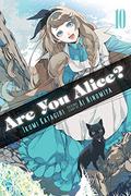 Are You Alice?, Vol. 10 (Are You Alice? #10) by Ai Ninomiya
