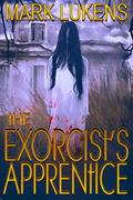 The Exorcist's Apprentice by Mark Lukens