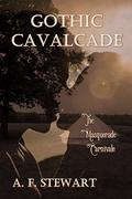 Gothic Cavalcade by A.F. Stewart