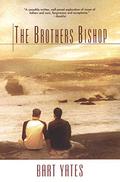 The Brothers Bishop by Bart Yates