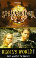 Riana's World (Spellbinder #1) by John Thomson