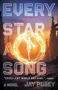 Every Star a Song (The Ascendance Series #2) by Jay Posey