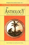 Philippine Folk Literature: An Anthology (Philippine Folk Literature Series #1) by Damiana L. Eugenio