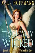 Tragically Wicked by N.L. Hoffmann