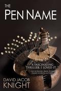 The Pen Name by David Jacob Knight