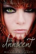 The Innocent (Milayna #3) by Michelle K. Pickett