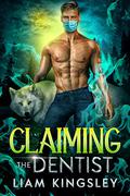Claiming the Dentist by Liam Kingsley