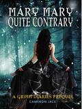 Mary Mary Quite Contrary by Cameron Jace