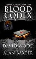 Blood Codex (Jake Crowley Adventures #1) by David Wood