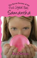 The Secret Society of the Pink Crystal Ball: Samantha (THEBW #2) by Risa Green