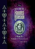 Tales from the Haunted Mansion, Volume II: Midnight at Madame Leota's (Tales from the Haunted Mansion #2) by Amicus Arcane