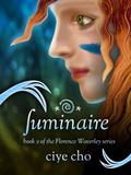 Luminaire (Florence Waverley #2) by Ciye Cho