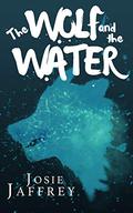 The Wolf and The Water (Deluge #1) by Josie Jaffrey