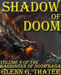 Shadow of Doom (The Harbinger of Doom Saga #9) by Glenn G. Thater