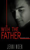 With the Father (With the Father #1) by Jenni Moen