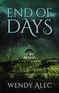 End of Days by Wendy Alec