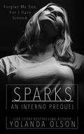 Sparks: An Inferno Prequel by Yolanda Olson