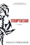 Temptation by Travis Thrasher