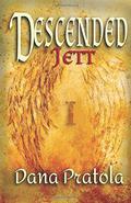 Jett (Descended #1) by Dana Pratola