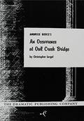 An Occurence at Owl Creek Bridge by Christopher Sergel