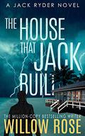 The House that Jack Built by Willow Rose