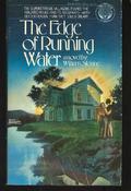 The Edge of Running Water by William Sloane