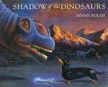 Shadow of the Dinosaurs by Dennis Nolan