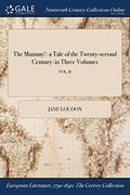 The Mummy!: A Tale of the Twenty-Second Century: In Three Volumes; Vol. II (The Mummy! A Tale of the Twenty-Second Century #2) by Jane C. Webb Loudon