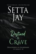 Destined to Crave (Descended of Guardians #0.5) by Setta Jay