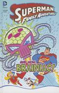Superman Family Adventures: And Now... Brainiac! (Superman Family Adventures #9) by Franco