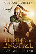 Son of Ishtar (Empires of Bronze #1) by Gordon Doherty
