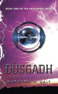 Dusgadh Essence of Life  (Awakening #1) by Margaret A. Daly