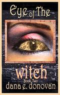 Eye of the Witch (Tony Marcella Mystery #2) by Dana E. Donovan