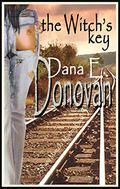 The Witch's Key by Dana E. Donovan