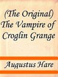 The Vampire of Croglin Grange by Augustus John Cuthbert Hare