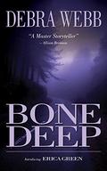 Bone Deep by Debra Webb