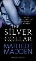 The Silver Collar (Silver Werewolf Trilogy #1) by Mathilde Madden