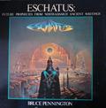 Eschatus:  Future Prophecies from Nostradamus' Ancient Writings by Bruce Pennington