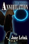 Seven Archangels: Annihilation (Seven Archangels #5) by Jane Lebak