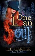 One Loan Soul (Loan Soul #1) by L.B. Carter