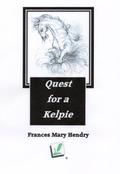 Quest for a Kelpie by Frances Mary Hendry