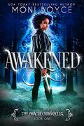 Awakened (The Oracle Chronicles #1) by Moni Boyce